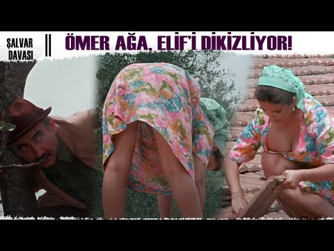 Şalvar Davası| Ömer Ağa, Elif'i Dikizliyor!