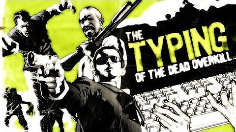 The Typing Of the Dead Overkill: Gameplay