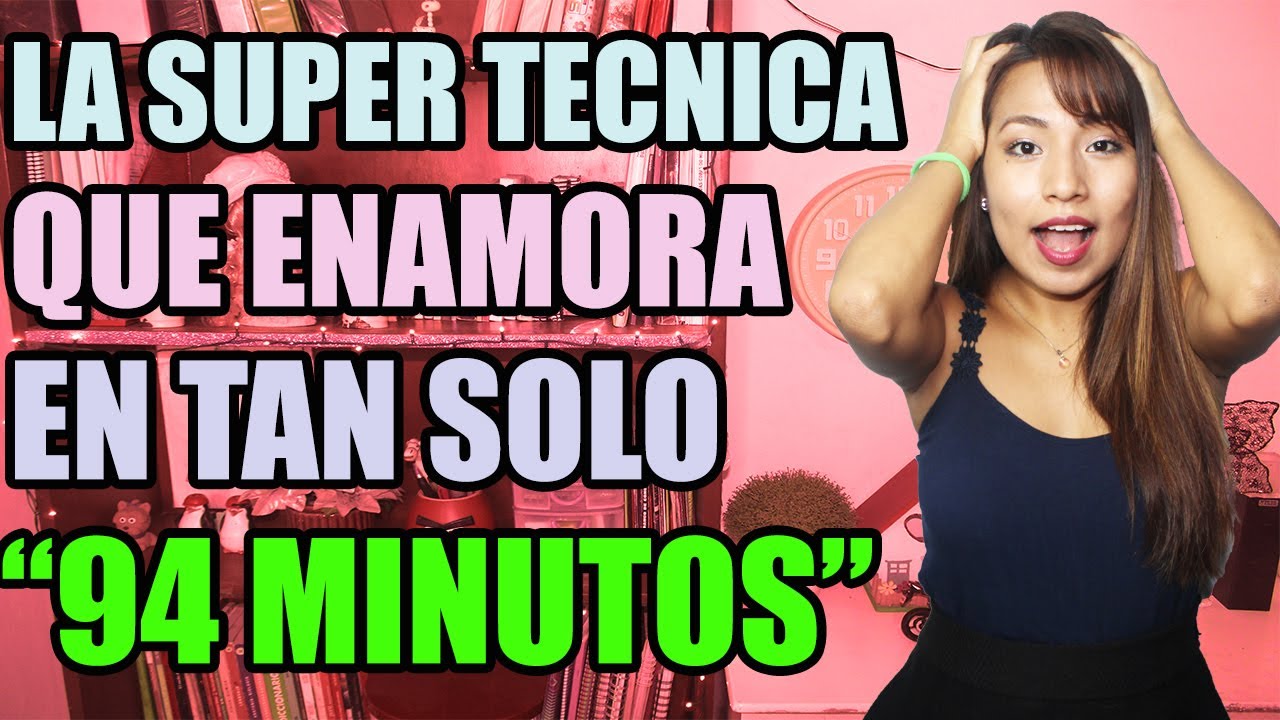 🔥 Como Enamorar a Tu Crush En Tan Solo 94 Minutos 💬 YouTube