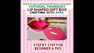 Learn Cricut Design Space & More - LIP SHAPED BOX