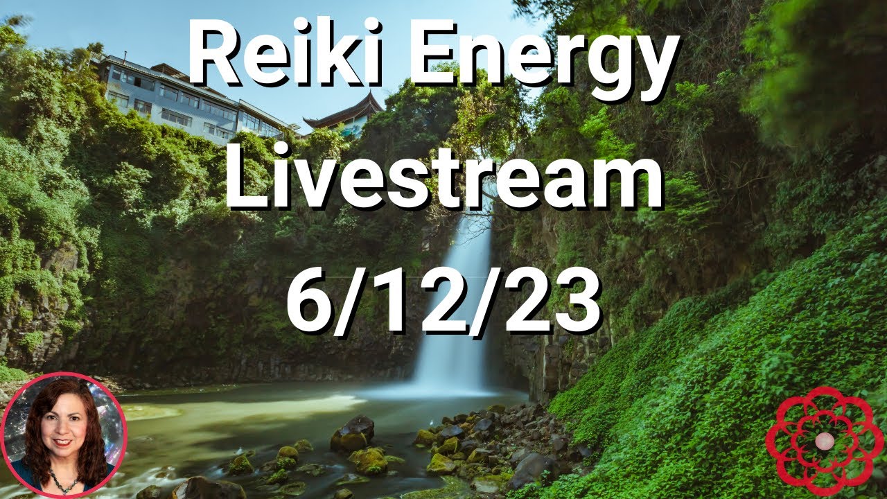 🔴Reiki Energy Livestream 6/12/23 - Energy for Abundance of Wealth - YouTube