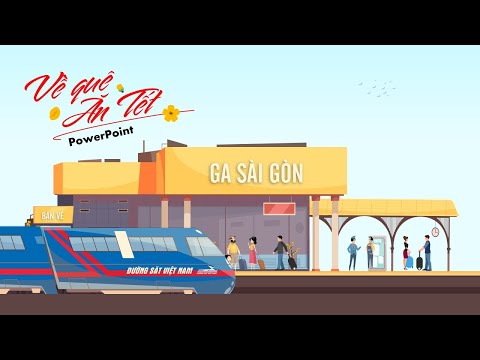Tàu Tết | Powerpoint hướng dẫn đoàn tàu di chuyển