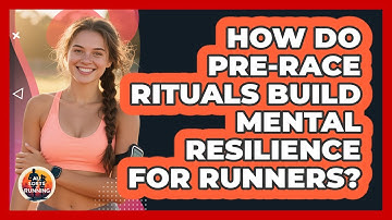 How Do Pre-race Rituals Build Mental Resilience For Runners? - All Sorts Of Running