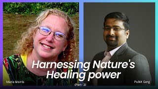 Episode 57: Harnessing Nature's Power for Energy and Productivity by Maria Morris