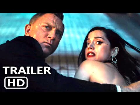 NO TIME TO DIE Final International Trailer (2021) Daniel Craig, Ana de Armas Mov