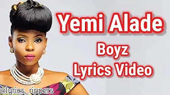 Yemi Alade - Boyz Lyrics Video Yemi Alade - Boyz Lyrics Video