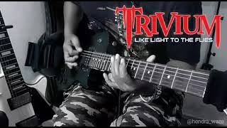 TRIVIUM - Like Light To The FLies (Guitar Cover)