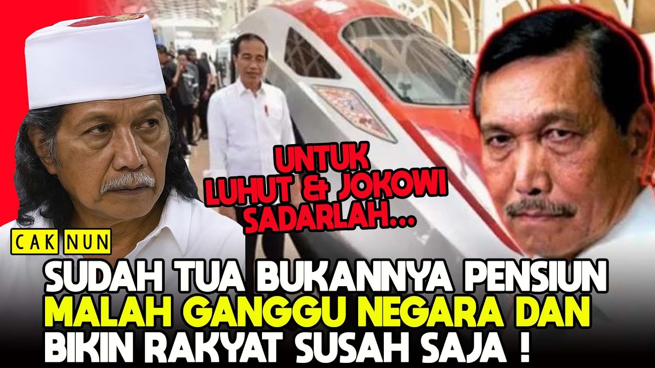 UNTUK LUHUT DAN JOKOWI HIDUPLAH SEPERTI YANG DIKATAKAN CAK NUN INI, SUPAYA HIDUPMU SELAMAT !