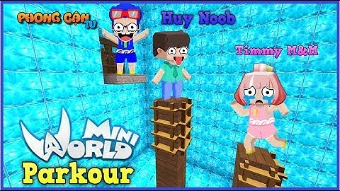 Mini World Parkour: Phong Cận và Huy noob solo parkour cùng timmy trong mini world | Phong Cận Tv