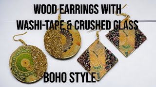 DIY Wood earrings, washitape, crushed glass, ink, glitter & resin tutorial Easy Boho mixed media