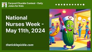 National Nurses Week - May 11th 2024 Carpool Chuckle Contest