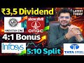 Hindustan Zinc, ONGC, Tata Steel, Infosys Declared High Dividend, Bonus &amp; Split