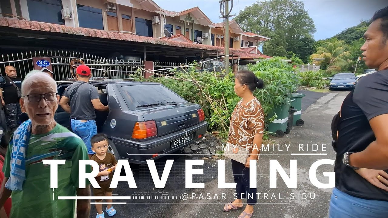 Traveling Ke Pasar Sibu Ngurus ke Peminta Perintah 🚗 Sangkai Nemuai Bulih Mayau Penakan Siam 😽