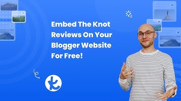 How to embed The Knot Reviews on Blogger For FREE? #sociablekit #embed #free #theknot #blogger
