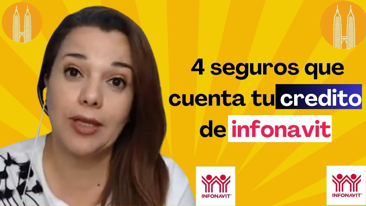 4 Seguros Que Cuenta Tu Credito De Infonavit - YouTube