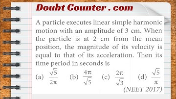 A particle executes linear simple harmonic motion with an amplitude of 3 cm. When the particle is at