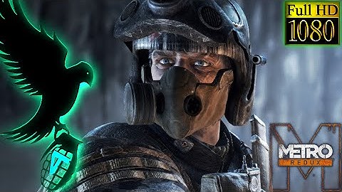 Metro Last Light Redux - Metro Redux - Torchlight/Echoes - Walkthrough Part 4