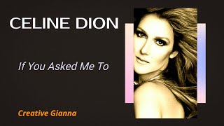 Video thumbnail of "Céline Dion, If You Asked Me To (Lyric Video) ♪"