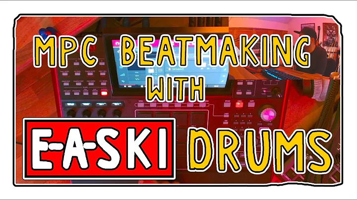 MPC BEAT Making with E-A-Ski Drums.