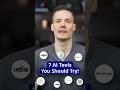 7 AI Tools You NEED To Try 