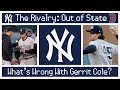 What's Wrong With Gerrit Cole? - The Rivalry: Out of State