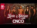 CNCO Give Fans Love Advice!