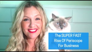 The SUPER-FAST Rise Of Periscope For Business