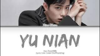 Download lagu Xiao Zhan(肖戰) – Yu Nian (Lyrics Color Coded Chin/Pinyin/Eng)