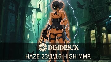 Deadlock - Lightning Speed Haze 23 Kills (Guide Gameplay). No Commentary
