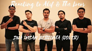 REACTION: ALIF SATAR & THE LOCOS - DUA INSAN BERCINTA COVER