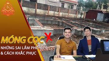 Tìm hiểu quy trình thi công móng cọc bê tông cùng kiến trúc sư Chu Minh Công | Kiến Sang