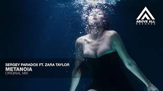 Sergey Paradox ft. Zara Taylor - Metanoia