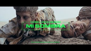 Video thumbnail of "CA7RIEL ¤ PACO AMOROSO - MI SOMBRA (Video Oficial)"