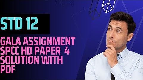 GALA ASSIGNMENT SPCC PAPER 4 HD FULL SOLUTION| std 12 spcc gala paper solution 2024#spcc#std12#viral