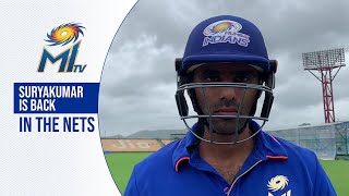 Suryakumar Yadav is back in the nets | Mumbai Indians