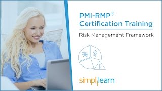 PMIRMP® Training Videos | Lesson 2: Risk Management Framework | Simplilearn