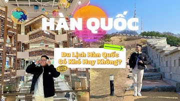 Du lịch Hàn Quốc và những lưu ý cho những bạn nào đi lần đầu