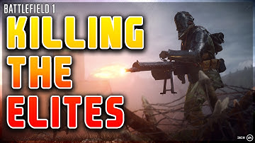 Battlefield 1 Elite Class Tips - Killing Sentry Flame Trooper Tank Hunter Gameplay and Montage Guide