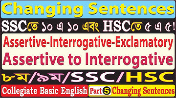 Changing Sentences Part 5 Assertive to Interrogative SSC HSC