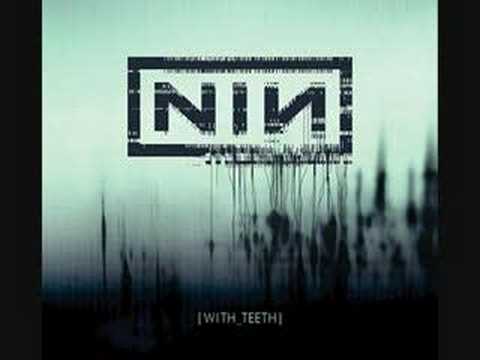 Nine Inch Nails - With Teeth