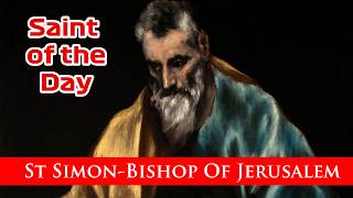St Simon Bishop Of Jerusalem - Saint of the Day with Fr Lindsay - 18 February 2026