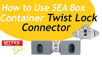 How to Use Shipping Container Twist Lock Connector