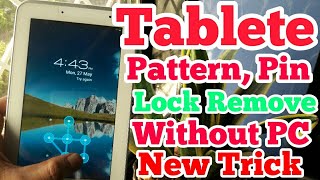 How to Unlock Any Tablete Pattern and Pin without Computer and Flashing No Data Loss 2019