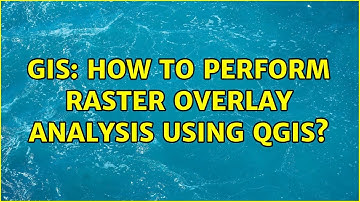 GIS: How to perform raster Overlay Analysis using QGIS?