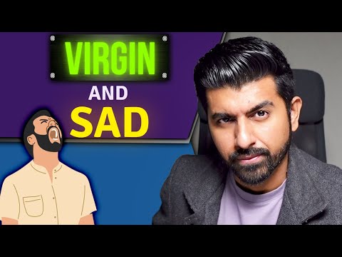 Are you virgin and sad about not getting a girlfriend?