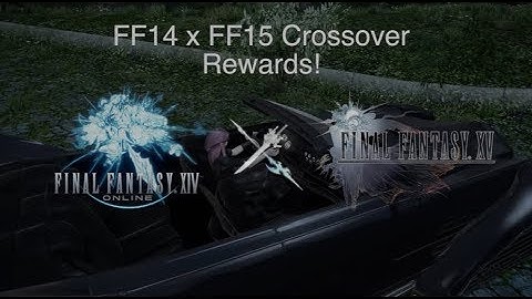 FFXIV x FFXV Crossover Rewards!