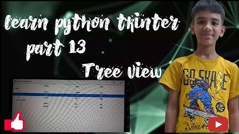 How to make tree view in python tkinter? python tkinter series part 13 Ye kya how gya😰😰😰
