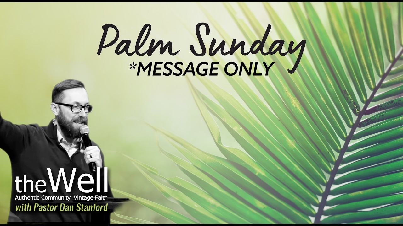 2026 Palm Sunday (Message Only)