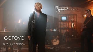 Tijana Bogicevic- Gotovo (Blizu Live! Session) by Tijana Bogicevic 277,713 views 1 year ago 4 minutes, 5 seconds