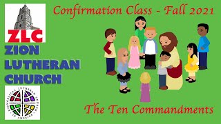 Confirmation Class - 2021 - Lesson 04 - The 4th, 5th, and 6th Commandments